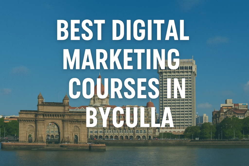 Best Digital Marketing Courses in Byculla