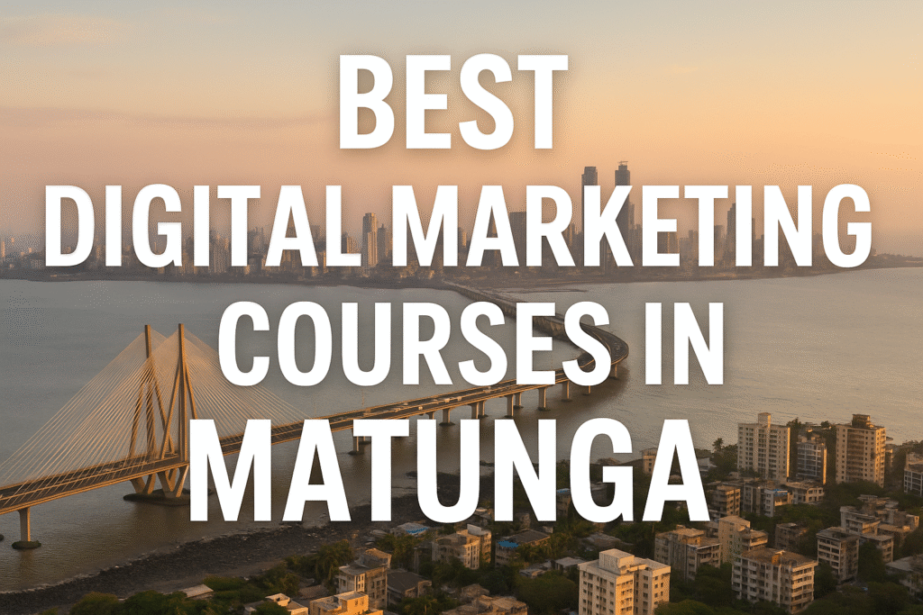Best Digital Marketing Courses in Matunga