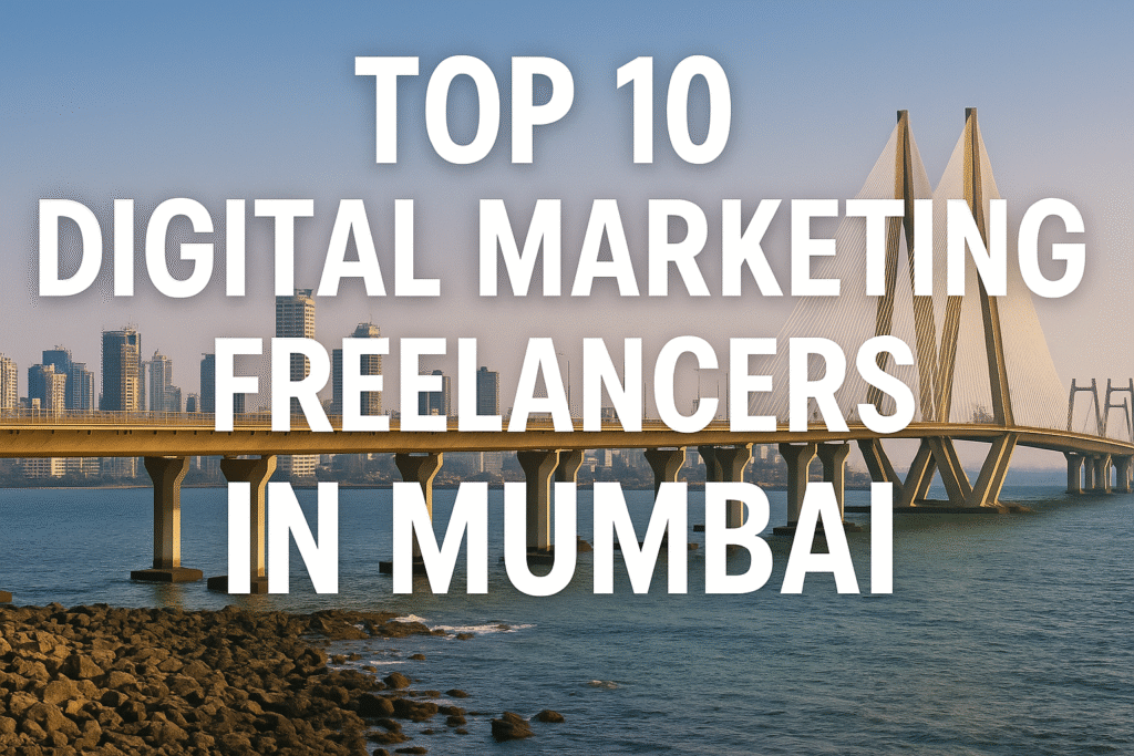 “Top 10 Digital Marketing Freelancers in Mumbai”